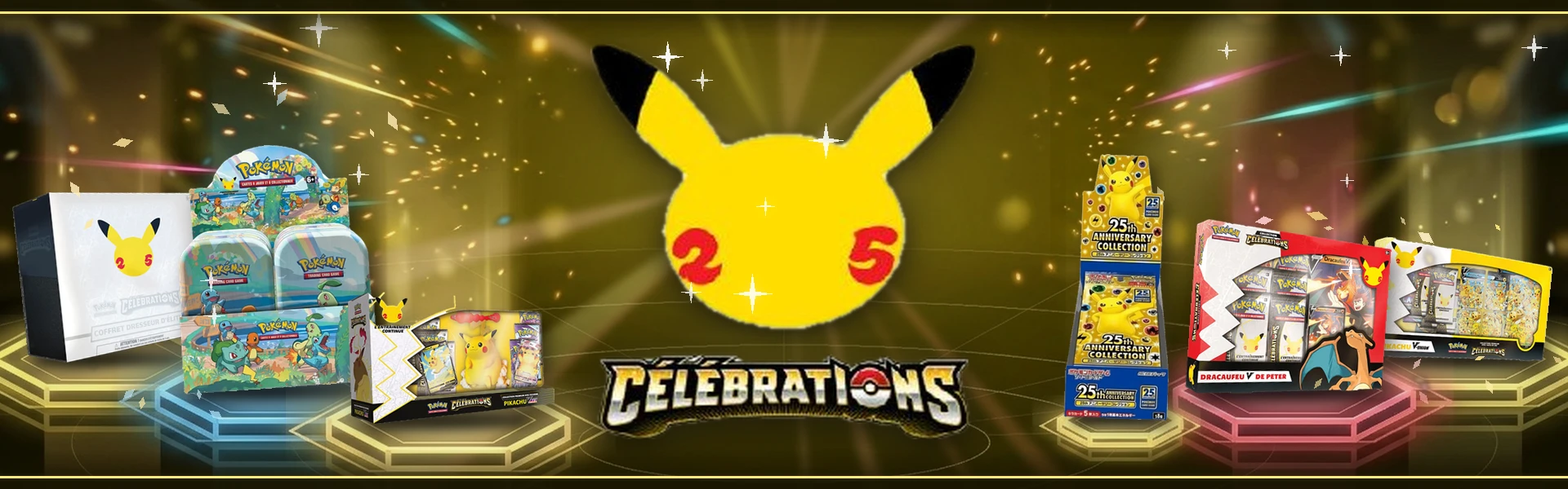 Bannière Produits Pokémon Célébrations 25 ans : La Sélection Ultime en Stock